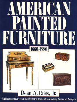 AMERICAN PAINTED FURNITURE 1660-1880- FALES